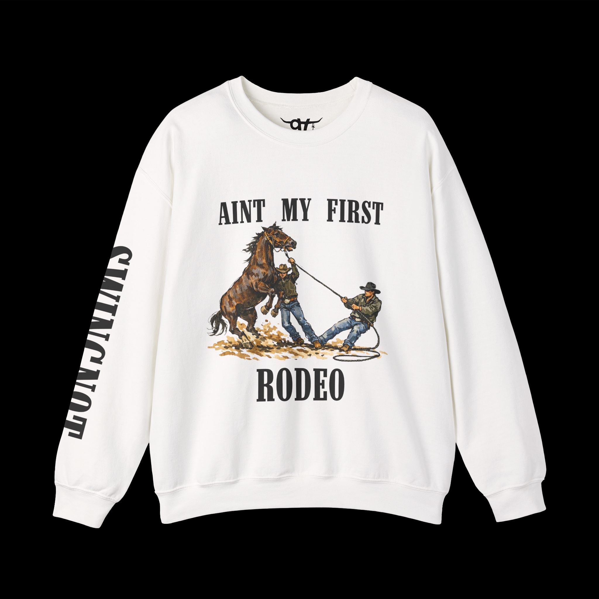 Image of Aint my First Rodeo Sweatshirt